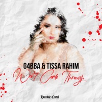 Won't Come Through (feat. Tissa Rahim) - Single - G4BBA