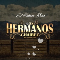 El Primer Beso - Single - Los Hermanos Chairez