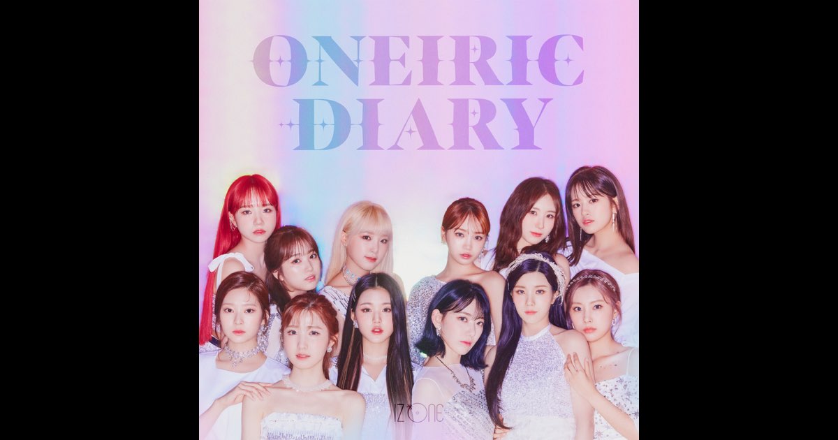 Oneiric Diary - Album by IZ*ONE - Apple Music