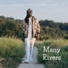 Many Rivers (feat. Bloodfireclothing) - Single