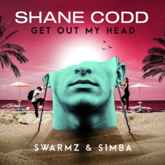 Get Out My Head (Swarmz & S1mba Remix) - Single