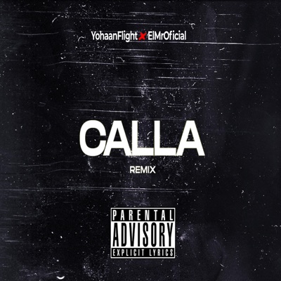Calla (feat. ElMrOficial) [Remix] [Remix] - Single
