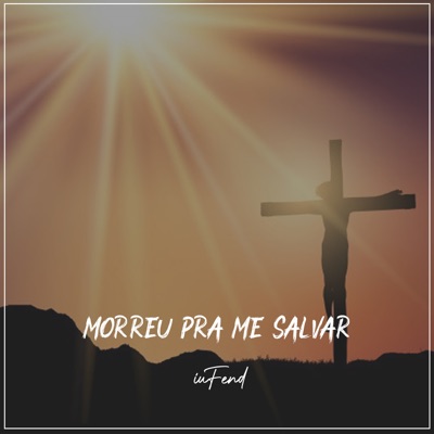 Morreu pra Me Salvar - Single