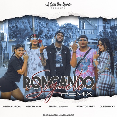 Siguele Roncando (feat. Queen Nicky, Hendry Way, La Reina Lirical & Javaito Carty) [Remix] [Remix] - Single