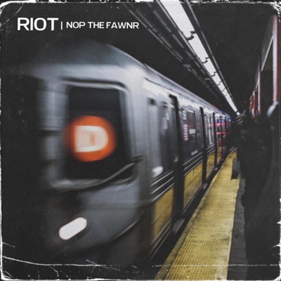RIOT (feat. Nop The Fawnr) - Single