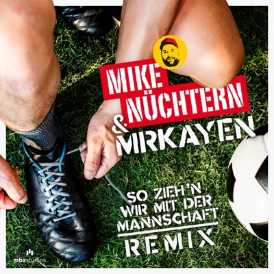 So Zieh'n Wir Mit Der Mannschaft (Remix) - Single