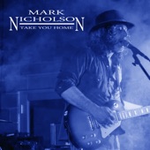 Mark Nicholson - Take You Home