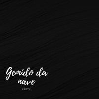Gemido da Nave (feat. SonDPlay) - Single - Kadyn