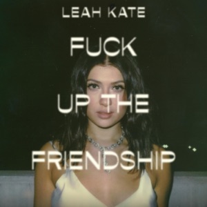 F**k Up the Friendship - Single