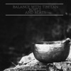 Balance with Tibetan Bowls and Beats