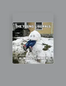 Poslechněte si interpreta The Young Liberals, sledujte hudební videa, přečtěte si životopis, podívejte se na data turné a další informace.