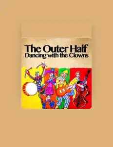 收听 The Outer Half、观看音乐视频、阅读小传、查看巡演日期等 ！