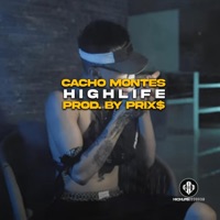 High Life (feat. Prix) - Single - High Life, Mecsa Sosa & Cacho Montes