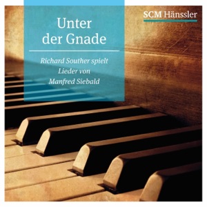 Unter der Gnade (Manfred Siebald Meets Richard Souther)