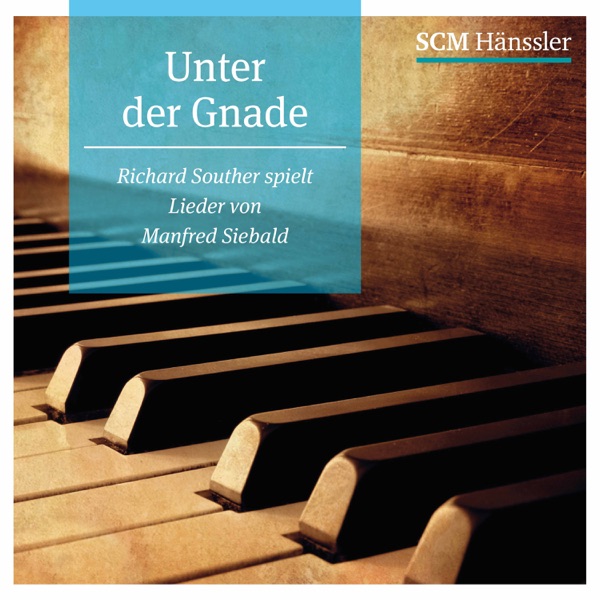 Unter der Gnade (Manfred Siebald Meets Richard Souther)