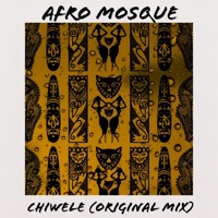 Chiwele - Single - Afro Mosque