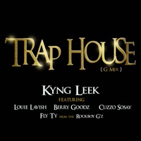 Traphouse (G Mix) [feat. Louie Lavish, Rockboy G'z, Fly Ty, Berry Goodz & Cuzzo Sosay] - Single - Kyng Leek