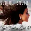 YOL VERDİM GİTTİ