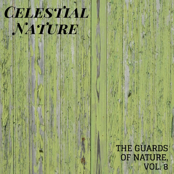 Celestial Nature - The Guards of Nature, Vol. 8