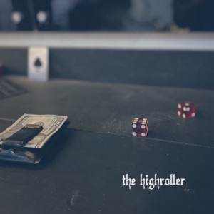 The Highroller (feat. Krizz Kaliko)