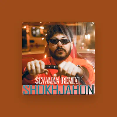 Listen to Shokhjahon, watch music videos, read bio, see tour dates & more!
