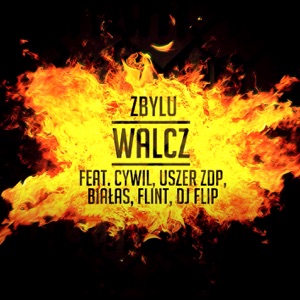 Walcz (feat. Uszer zDP, Flint, DJ Flip)