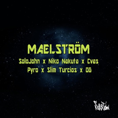 Maelström (feat. Niko Nakuta & CVAS & Pyro & Slim Turcios & OG) - Single