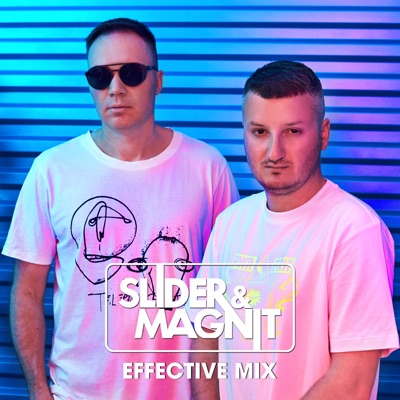 Slider & Magnit: Effective Mix (DJ Mix)