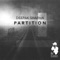 Partition (Yuuki Sakai Remix) - Deepak Sharma lyrics