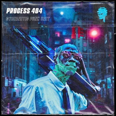 Cybernetic Punk Unit (PROCESS 404) - EP