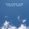 Blue Virgin Isles - Jordie West