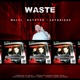 Waste feat Haystak Jotorious Single