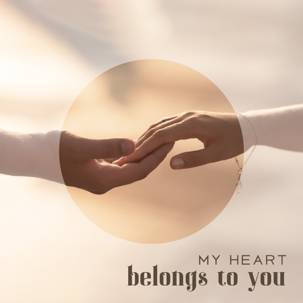 My Heart Belongs to You: Intimate Piano Pieces