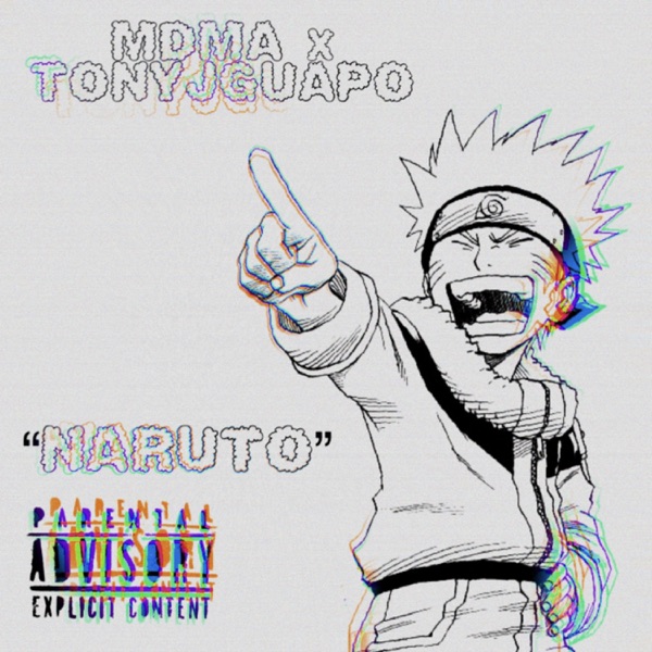 Naruto (feat. MDMA & TonyJGuapo)