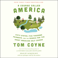 A Course Called America (Unabridged) - Tom Coyne Cover Art