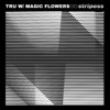 Tru (feat. Magic Flowers) - Single