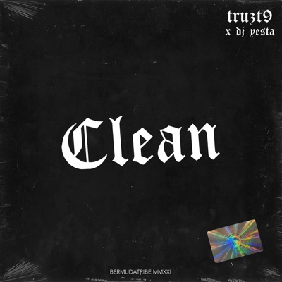 Clean (feat. DJ Yesta) - Single