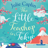 The Little Teashop in Tokyo - Julie Caplin