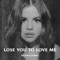 Lose You To Love Me - Selena Gomez lyrics