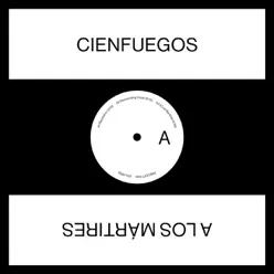 A Los Mártires - EP - Cienfuegos A Los Mártires - EP - Cienfuegos
