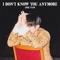 I Don't Know You Anymore - Eric Nam lyrics