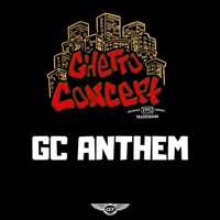 GC Anthem - Single - Ghetto Concept