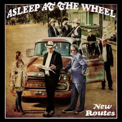 New Routes - Asleep At The Wheel