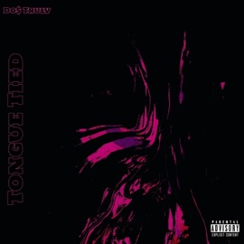 Tongue Tied Do$ Truly