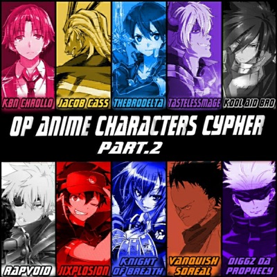 Op Anime Characters Cypher, Pt. 2 (feat. KBN Chrollo, Jacob Cass, Thebrodelta, Knight of Breath, Koolaidbro, Rap Void, Jixplosion, Vanquish SoReal & DiggzDaProphecy) - Single