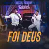 Lucas Roque e Gabriel - Foi Deus