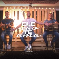Ele Não Te Ama - Single - Sambahall