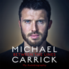 Michael Carrick: Between the Lines - Michael Carrick