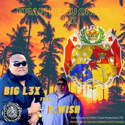 Efiafi Peau Ongo'i Vale (feat. P.Wish) [Radio Edit] [Radio Edit] - Single