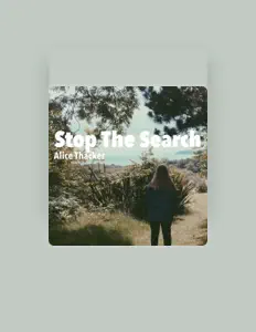 Escucha a Alice Thacker, mira videos musicales, lee su biografía, consulta las fechas de las gira y más.